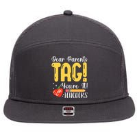 Dear Parents Tag Youre It Love Teachers Summer Funny 7 Panel Mesh Trucker Snapback Hat