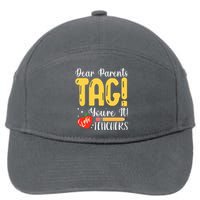 Dear Parents Tag Youre It Love Teachers Summer Funny 7-Panel Snapback Hat