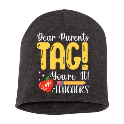 Dear Parents Tag Youre It Love Teachers Summer Funny Short Acrylic Beanie