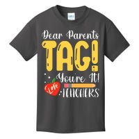 Dear Parents Tag Youre It Love Teachers Summer Funny Kids T-Shirt