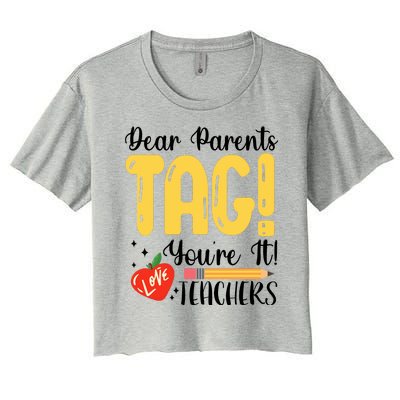 Dear Parents Tag Youre It Love Teachers Summer Funny Women's Crop Top Tee