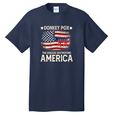 Donkey Pox The Disease Destroying America Funny Tall T-Shirt