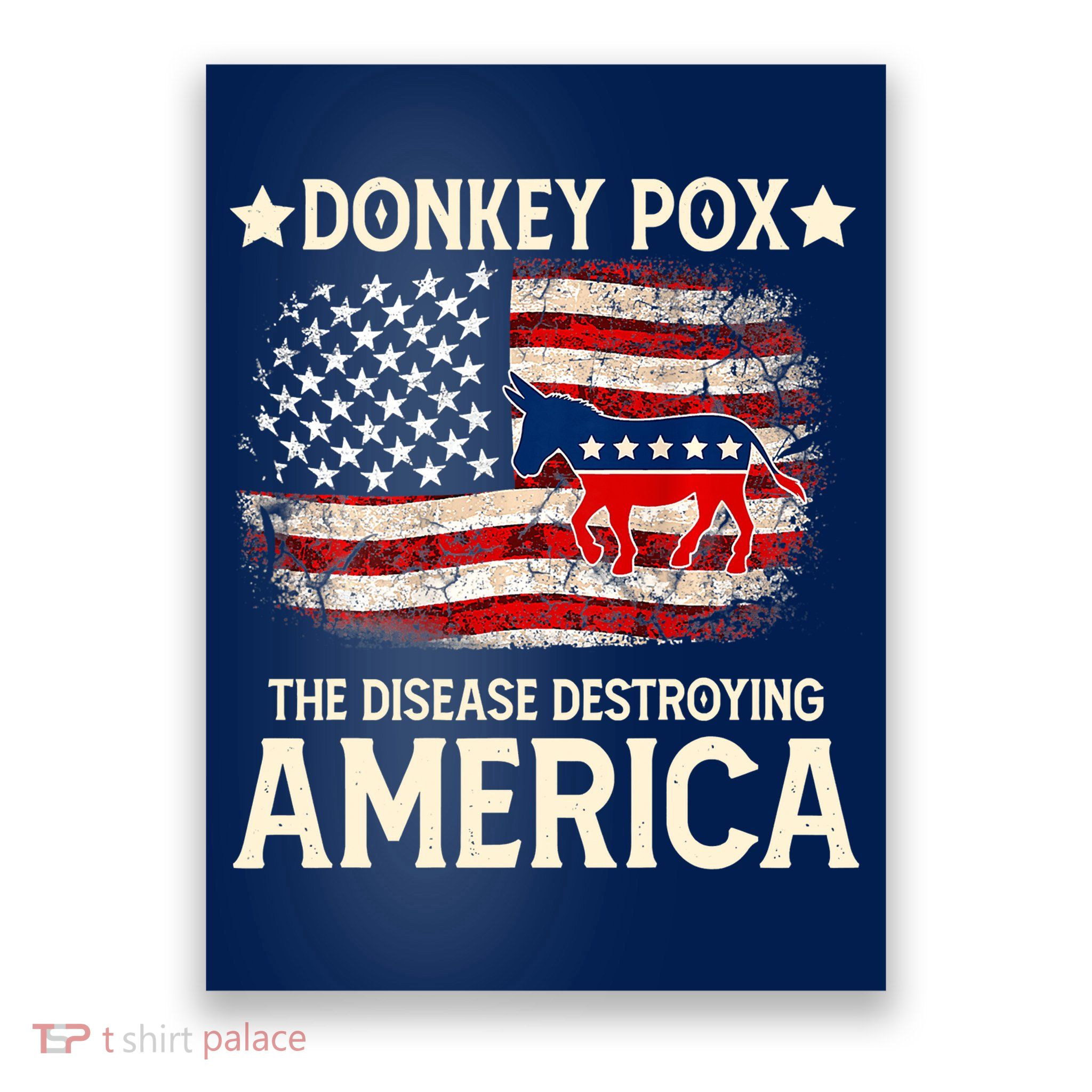 Donkey Pox The Disease Destroying America Funny Poster