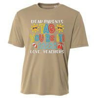 Dear Parents Tag Youre It Love Teacher Funny Last Day School Cooling Performance Crew T-Shirt