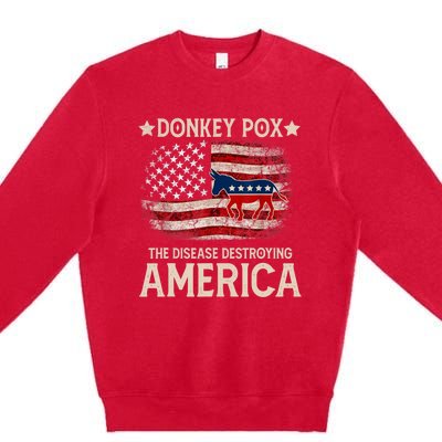 Donkey Pox The Disease Destroying America Funny Donkeypox Flag Premium Crewneck Sweatshirt