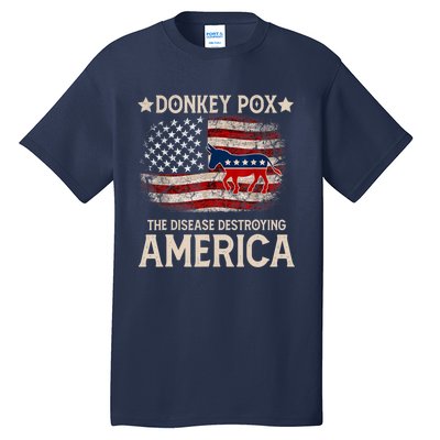 Donkey Pox The Disease Destroying America Funny Donkeypox Flag Tall T-Shirt