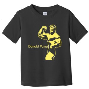 Donald Pump, Trump Muscle Funny Toddler T-Shirt