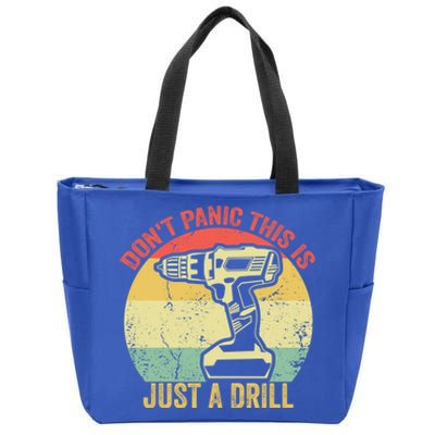 Don't Panic This Is Just A Drill Vintage Funny Tool Diy Gift Zip Tote Bag