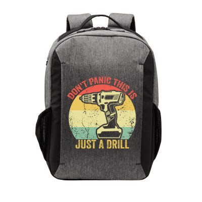 Don't Panic This Is Just A Drill Vintage Funny Tool Diy Gift Vector Backpack