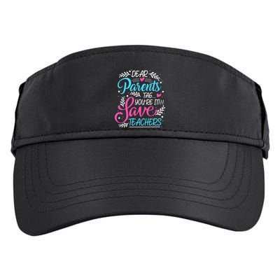 Dear Parents Tag Youre It !!! Love Teachers Meaningful Gift Adult Drive Performance Visor