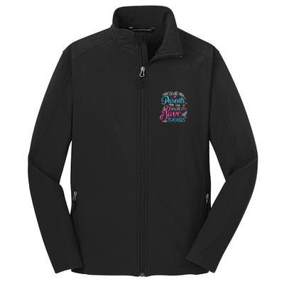 Dear Parents Tag Youre It !!! Love Teachers Meaningful Gift Core Soft Shell Jacket