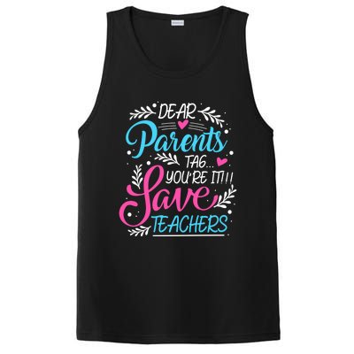 Dear Parents Tag Youre It !!! Love Teachers Meaningful Gift PosiCharge Competitor Tank