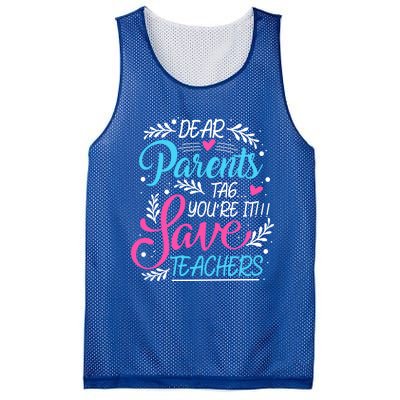 Dear Parents Tag Youre It !!! Love Teachers Meaningful Gift Mesh Reversible Basketball Jersey Tank