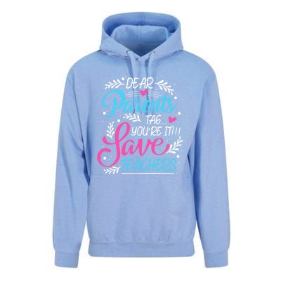 Dear Parents Tag Youre It !!! Love Teachers Meaningful Gift Unisex Surf Hoodie