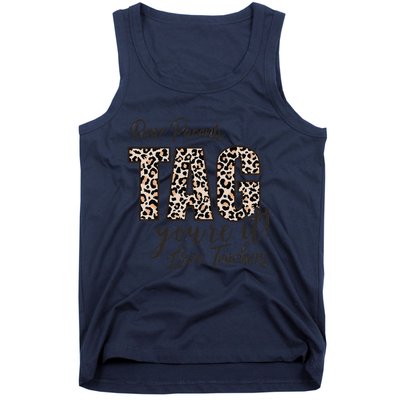 Dear Parents Tag You're It Love Teachers End Of Year School Tank Top