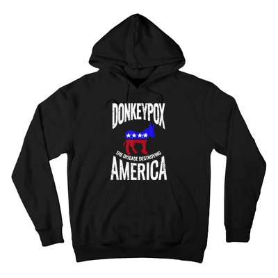 Donkey Pox The Disease Destroying America Funny Anti Biden Hoodie