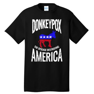 Donkey Pox The Disease Destroying America Funny Anti Biden Tall T-Shirt