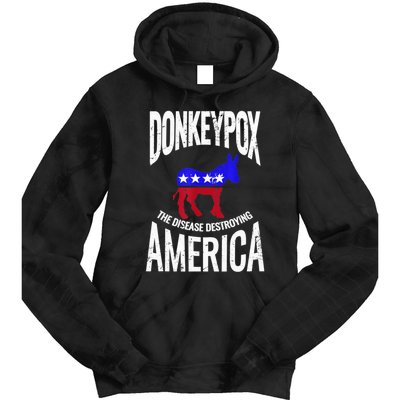 Donkey Pox The Disease Destroying America Funny Anti Biden Tie Dye Hoodie