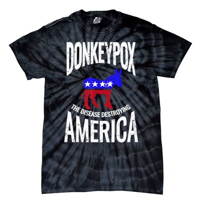 Donkey Pox The Disease Destroying America Funny Anti Biden Tie-Dye T-Shirt