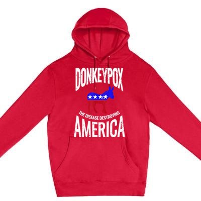 Donkey Pox The Disease Destroying America Funny Anti Biden Premium Pullover Hoodie