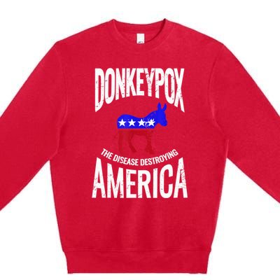 Donkey Pox The Disease Destroying America Funny Anti Biden Premium Crewneck Sweatshirt