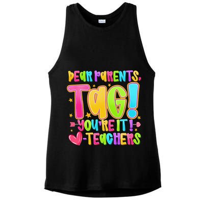 Dear Parents Tag Youre It Love Teachers Last Day Of School Ladies PosiCharge Tri-Blend Wicking Tank
