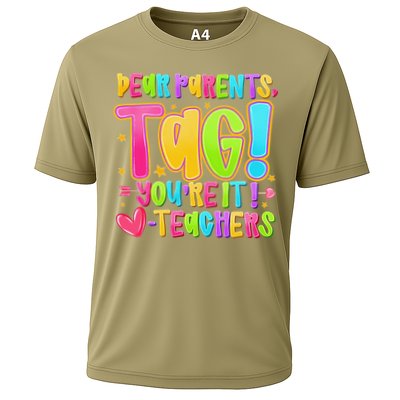 Dear Parents Tag Youre It Love Teachers Last Day Of School Cooling Performance Crew T-Shirt