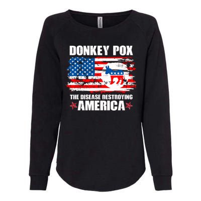 Donkey Pox The Disease Destroying America Womens California Wash Sweatshirt