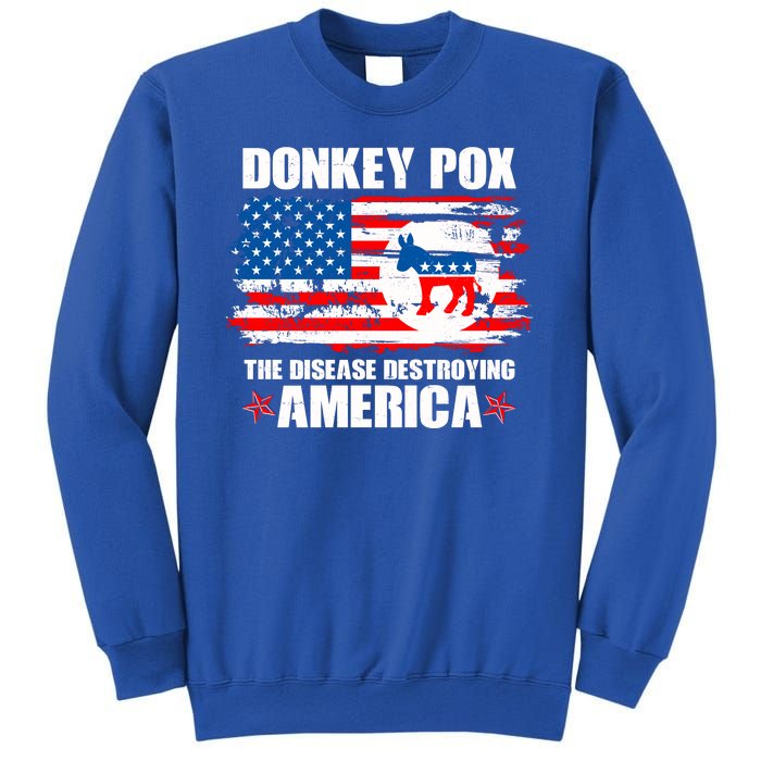 Donkey Pox The Disease Destroying America Sweatshirt