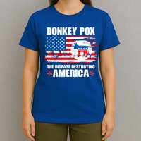 Donkey Pox The Disease Destroying America T-Shirt