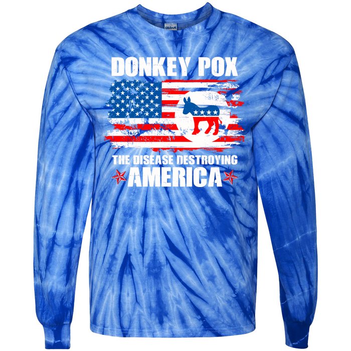 Donkey Pox The Disease Destroying America Tie-Dye Long Sleeve Shirt