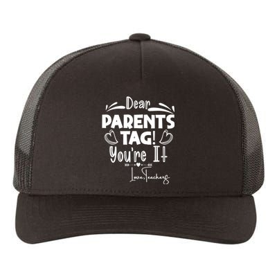 Dear Parents Tag Youre It Last Day Of School Funny Yupoong Adult 5-Panel Trucker Hat