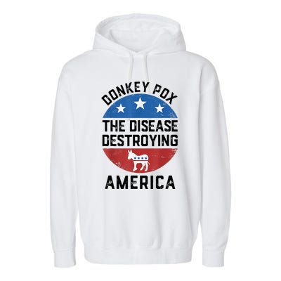 Donkey Pox The Disease Destroying America Donkeypox Back Garment-Dyed Fleece Hoodie