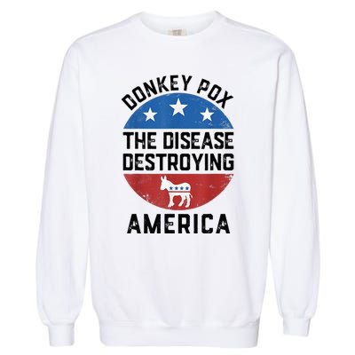 Donkey Pox The Disease Destroying America Donkeypox Back Garment-Dyed Sweatshirt