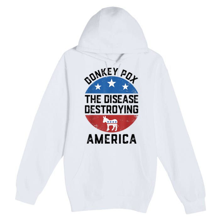 Donkey Pox The Disease Destroying America Donkeypox Back Premium Pullover Hoodie