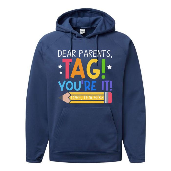 Dear Parents Tag YouRe It Love Teachers Last Day Of School Performance Fleece Hoodie