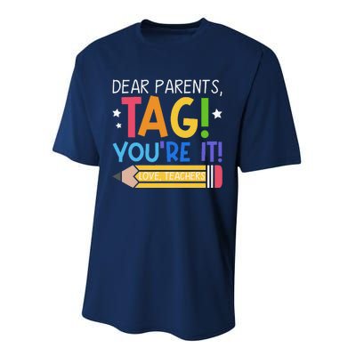 Dear Parents Tag YouRe It Love Teachers Last Day Of School Performance Sprint T-Shirt