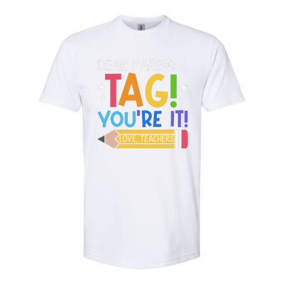 Dear Parents Tag YouRe It Love Teachers Last Day Of School Softstyle CVC T-Shirt