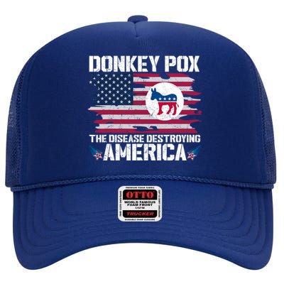 Donkey Pox The Disease Destroying America Funny Anti Biden High Crown Mesh Back Trucker Hat