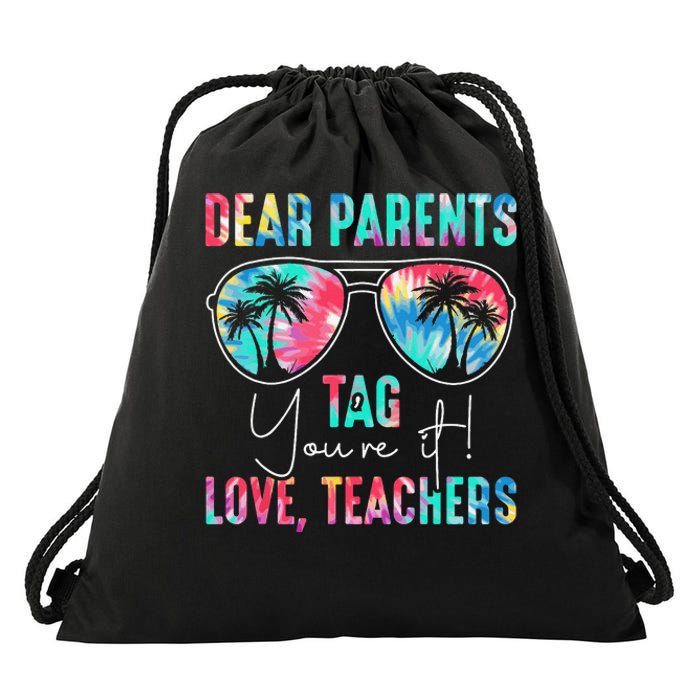 Dear Parents Tag You're It Love Teacher Last Day Of School Drawstring Bag