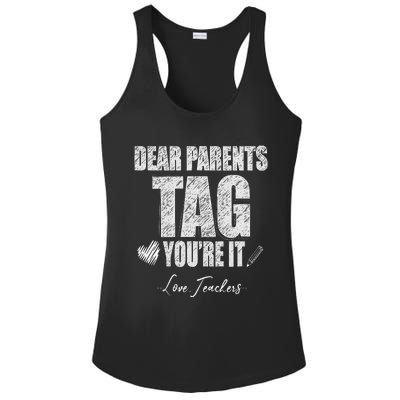 Dear Parents Tag You're It Love Teachers Last Day Of School Ladies PosiCharge Competitor Racerback Tank