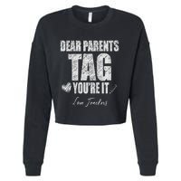 Dear Parents Tag You're It Love Teachers Last Day Of School Cropped Pullover Crew