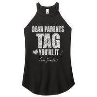 Dear Parents Tag You're It Love Teachers Last Day Of School Women's Perfect Tri Rocker Tank