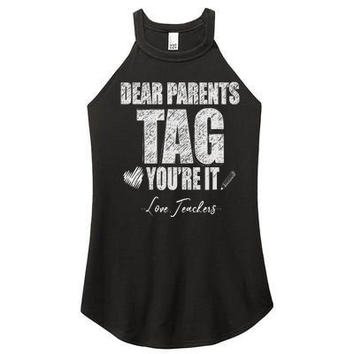 Dear Parents Tag You're It Love Teachers Last Day Of School Women's Perfect Tri Rocker Tank