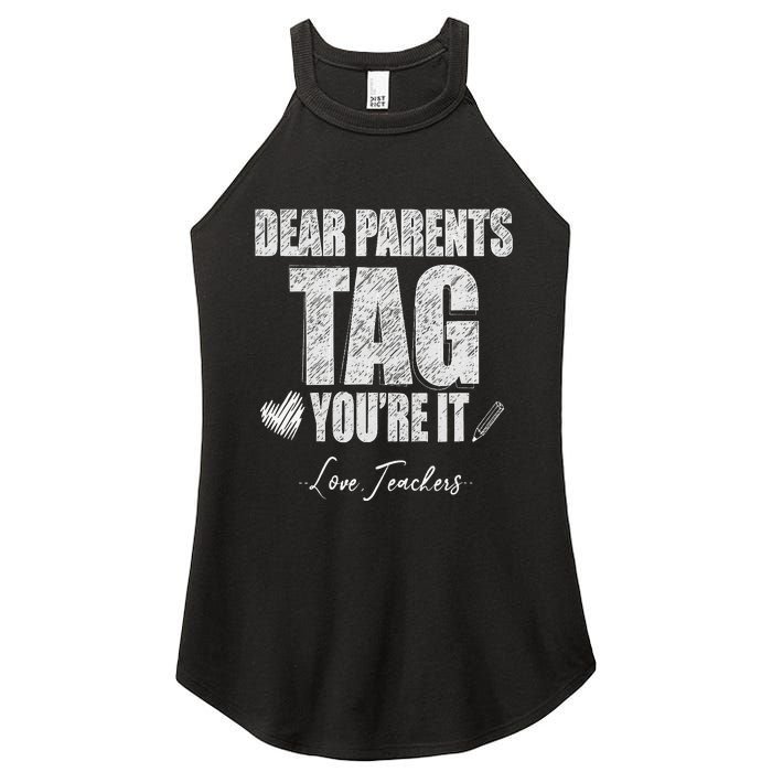 Dear Parents Tag You're It Love Teachers Last Day Of School Women's Perfect Tri Rocker Tank