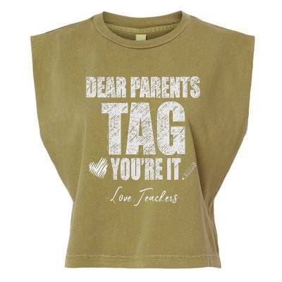 Dear Parents Tag You're It Love Teachers Last Day Of School Garment-Dyed Women's Muscle Tee