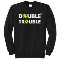 Double Pickleball Trouble Pickle Ball Pickle Ball Player Sweatshirt