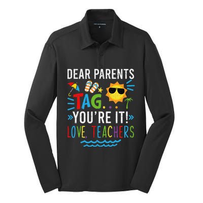 Dear Parents Tag You're It Love Teachers Last Day Of School Day Silk Touch Performance Long Sleeve Polo