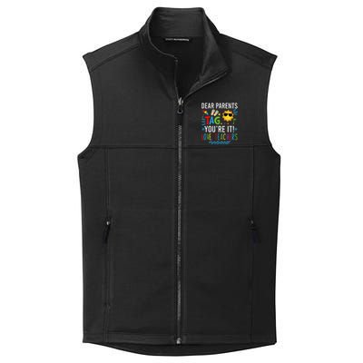 Dear Parents Tag You're It Love Teachers Last Day Of School Day Collective Smooth Fleece Vest