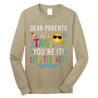 Dear Parents Tag You're It Love Teachers Last Day Of School Day Long Sleeve Shirt